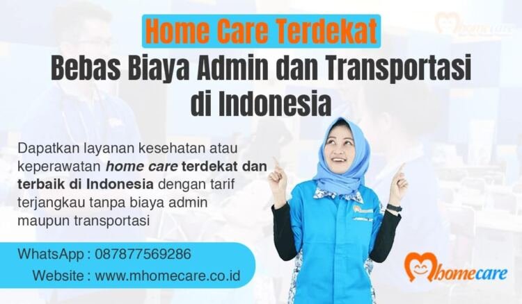 Home Care Terdekat: Tarif Terjangkau, Bebas Biaya Admin Dan Transport