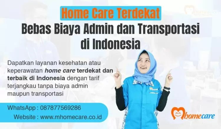 Home care terdekat bebas dengan tarif terjangkau serta tanpa biaya admin dan transportasi di Indonesia
